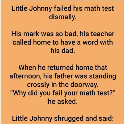 Little Johnny’s maths test was a complete failure.