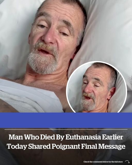 Man Shares Final Message before Choosing Euthanasia