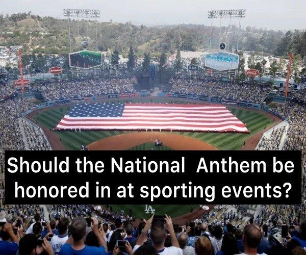 Is it appropriate to honor the national anthem at sports events?